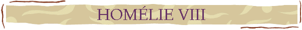 HOMLIE VIII