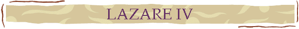 LAZARE IV