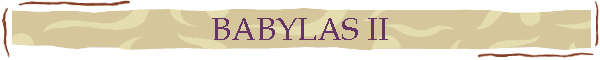 BABYLAS II