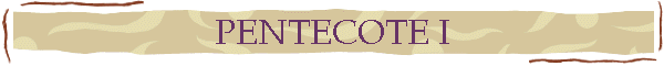 PENTECOTE I