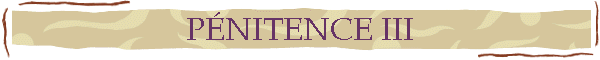 PNITENCE III