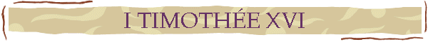 I TIMOTHE XVI