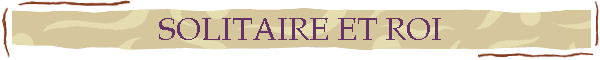 SOLITAIRE ET ROI