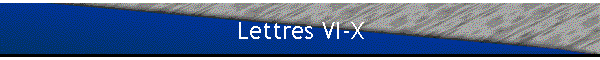 Lettres VI-X
