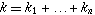 k==k_1+...+k_n