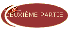 DEUXIÈME PARTIE