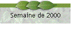 Semaine de 2000